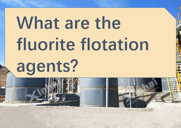 what-are-the-fluorite-flotation-agents.png